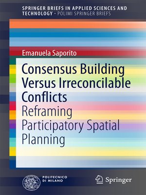 cover image of Consensus Building Versus Irreconcilable Conflicts